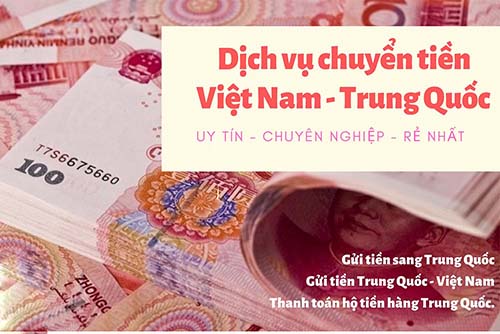 Dịch vụ chuyển tiền Việt Nam - Trung Quốc